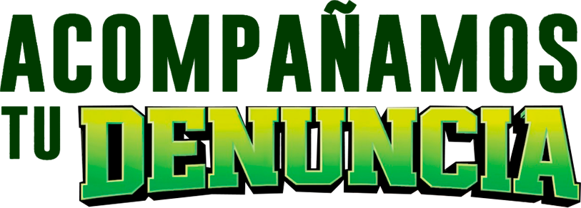 Acompañamos tu denuncia